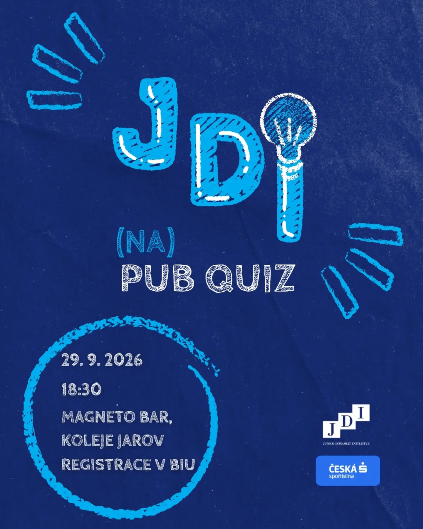 Nový semestr se nám opět blíží a jak jinak jej odstartovat než tradičním JDI Pubkvízem!
🏆 Čeká na vás příjemné prostředí a večer plný nečekaných poznatků. I tentokrát se můžete těšit na záludné otázky ze světa diplomacie a mezinárodních vztahů. Zároveň budete mít příležitost strávit čas s kamarády a spolužáky či se seznámit s novými lidmi.
📅 Kdy? V úterý 29. září od 18:30
📍 Kde? Magneto bar na Žižkově (Hartigova 202, 130 00 Praha 3)
Zaujala vás naše akce? Tak neváhejte složit tým nebo dorazte sami a přijďte si s námi
zasoutěžit!
❗️ Registrace je nutná. Odkaz k přihlášení najdete v našem biu